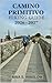 CAMINO PRIMITIVO HIKING GUIDE 2026 – 2027: Explore Spain’s Oldest Pilgrimage Route with Stage Guides, Practical Preparation Tips, and Daily Trail Insights (The Ultimate Hiking Guide Series)