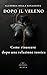 Dopo il Veleno: Come tornare a te dopo una relazione che ti ha svuotata (Eros Mystica™ – Alchimia Moderna) (Italian Edition)