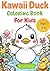 Kawaii Duck Coloring Book For Kids: Cute and Adorable Animals with Easy Coloring Pages for Boys and Girls