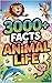3000+ Facts of Animal Life