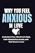WHY YOU FEEL ANXIOUS IN LOVE: Understand Your Attachment Pattern and Finally Feel Secure in Relationships
