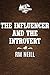 The Influencer and The Intr...