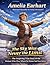 Amelia Earhart Illustrated Biography for Young Adventurers: The Inspiring True Story of the Fearless Woman Who Flew Where No Woman Had Ever Flown Before ... Made the World Believe Anything Is Possible
