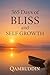 365 Days of Bliss and Self-Growth: A Daily Guide to Happiness, Inner Peace, and Personal Transformation