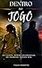 Dentro do Jogo (Além do Jogo Livro 2) (Portuguese Edition)
