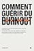 Comment Guerir Du Burn Out:...