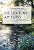 Die Lichtung am Fluss Band 2: Entscheidung (German Edition)