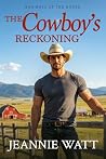 The Cowboy’s Reckoning by Jeannie Watt