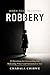 When Fear Becomes Robbery: ...