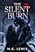 THE SILENT BURN