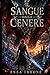 Il Sangue dalla Cenere: Un romanzo fantasy epico con draghi, magia e guerra (Italian Edition)