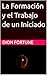 La Formación y el Trabajo de un Iniciado (Spanish Edition)