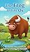The Frog and the Ox - Story for Kids: Don't Overstretch Yourself (Little Animal Life Lessons Series Book 24)