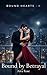 Bound by Betrayal: A Dark M...