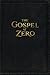 The Gospel of Zero: A Scout's Guide to Life