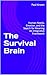 The Survival Brain: Human Needs, Emotion, and the Search for Meaning An Integrative Framework