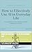 How to Effectively Use AI in everyday life(compilation): a comprehensive Guide to Harnessing Artificial Intelligence in 18 page only