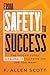 From Safety To Success: The Hidden Force Protecting You From the Life You Want