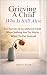Grieving A Child Who Is Still Alive by Stephen L Randell
