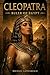 Cleopatra – Ruler of Egypt