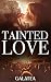 Tainted Love by E. J. Lace