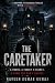 The Caretaker: A Gripping P...