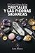 El Gran Libro de los Cristales y las Piedras Sagradas: Propiedades, rituales y usos espirituales de cuarzos, amatistas, turmalinas y piedras para ... ... y crecimiento interior (Spanish Edition)
