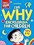 Fun Why Encyclopedia for Children Ages 6–12: Curious Questions and Answers with Facts, Illustrations and Easy Interactive Activities about Science, Human Body, Space, Animals, Physics and More