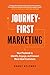 Journey-First Marketing by Brent Keltner