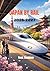 Japan by Rail 2026-2027: The Smart Traveler's Guide to Bullet Trains, Hidden Routes, And Stress-free Adventures Across Japan