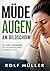 Müde Augen am Bildschirm: 30 Tage Programm für entspanntes Sehen im digitalen Alltag (German Edition)