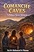 Comanche Caves: A Paluxy River Mystery