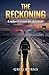 The Reckoning: 8 miles between life and death