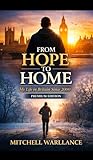 From Hope To Home: My Life In The Britain Since 2000