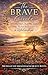 The BRAVE Circle: Why We Hurt, How We Heal, and What We Are Responsible for in Relationships