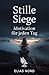 Stille Siege: Motivation für jeden Tag (German Edition)