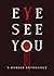 Eye See You: A Horror Antho...