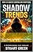 Shadow Trends: "Control is ...