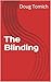 The Blinding (Seven Journeys of the Messenger Book 1)