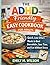 The ADHD-Friendly Easy Cookbook for Adults: Quick, Low-Effort Meals to Beat Overwhelm, Save Time, and Actually Enjoy Cooking
