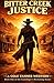 Bitter Creek Justice: A Cole Tanner Western (Cole Tanner Westerns: A Gunslingers Reckoning Series)