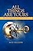 All Things Are Yours: Receiving What Heaven Has Already Released