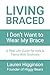 Living Braced- I Don't Want to Wear My Brace: A Real Life Guide for Kids & Teens With Scoliosis