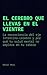 El cerebro que llevas en el vientre: La neurociencia del eje intestino-cerebro y por qué tu salud mental no empieza en tu cabeza (Spanish Edition)