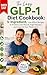 The Lazy GLP-1 Diet Cookbook: 5-Ingredient, Low-Effort Recipes to Protect Lean Muscle, Fight Nausea, and Support Your Medication