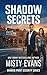 Shadow Secrets, Shadow Point Security Romantic Suspense Series, Book 4