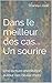Dans le meilleur des cas... Un sourire: Une lecture-méditation autour des beaux mots (French Edition)