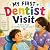 My First Dentist Visit: A S...