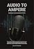 Audio to Ampere: Batteries ...