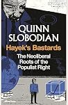 Hayek's Bastards:...